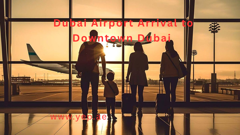 Dubai Airport Arrival to Downtown Dubai Hotels in 5-Seater Car